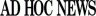 Ad hoc News